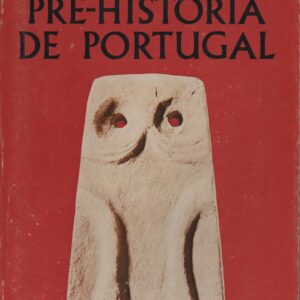 PRÉ-HISTÓRIA DE PORTUGAL – M. Farinha dos Santos