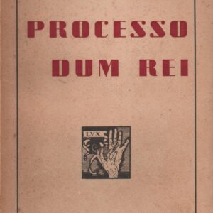 PROCESSO DUM REI * António Sardinha   1ª Edição   1937