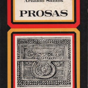 PROSAS * Arnaldo Santos   1ª Edição   1977