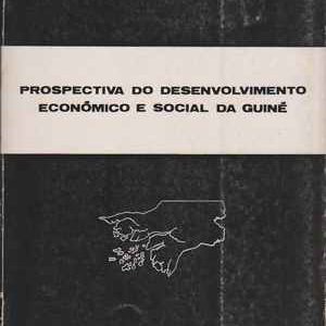 Prospectiva do desenvolvimento económico e social da Guiné