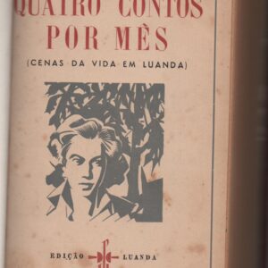QUATRO CONTOS POR MÊS (Cenas da Vida em Luanda) – Reis Ventura   1955