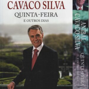 QUINTA-FEIRA E OUTROS DIAS * Aníbal Cavaco Silva – 2 Vols.