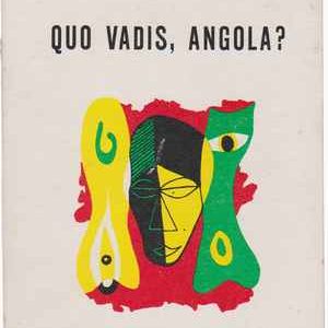QUO VADIS, ANGOLA ?   A. F. Santos Neves    1974