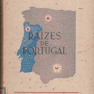 RAÍZES DE PORTUGAL  * A. A. Mendes Correia * 1944