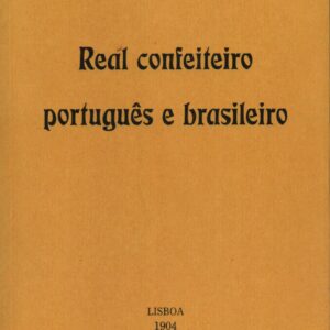 REAL CONFEITEIRO PORTUGUÊS E BRASILEIRO * Sophia de Souza