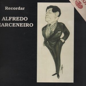 Recordar ALFREDO MARCENEIRO : Inclui CD – Vítor Duarte
