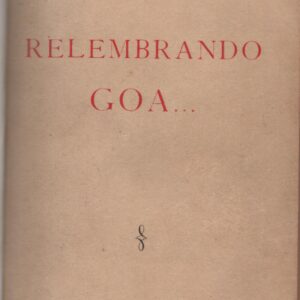 RELEMBRANDO GOA…   *   Cap. António de Noronha Paulino (MAHÉM)