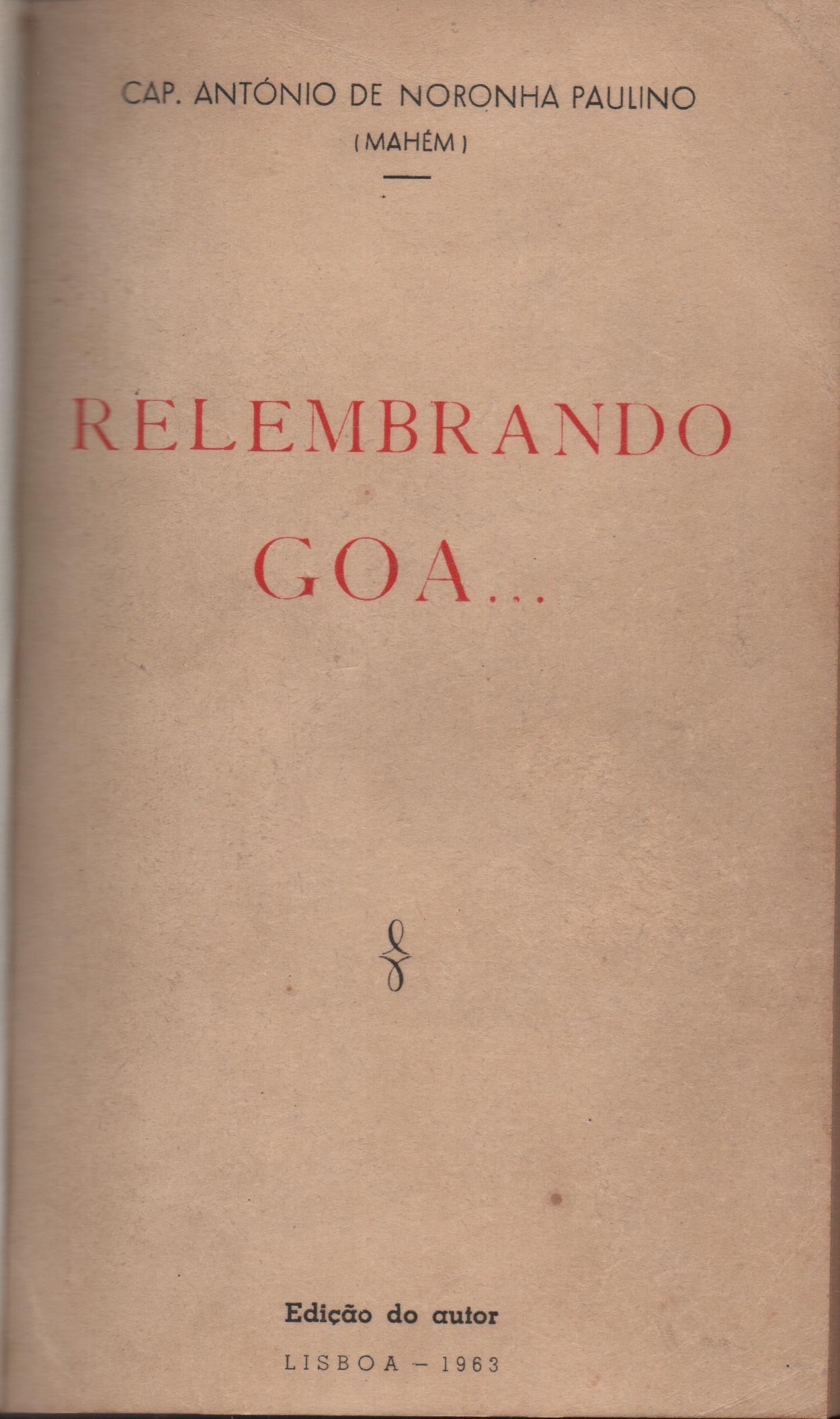 RELEMBRANDO GOA... * Cap. António de Noronha Paulino (MAHÉM)
