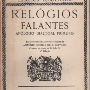 RELÓGIOS FALANTES : Apólogo Dialogal Primeiro * D. Francisco Manuel de Melo