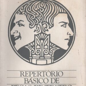 REPERTÓRIO BÁSICO DE PEÇAS DE TEATRO * Duarte Ivo Cruz