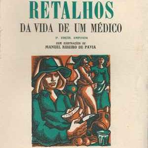 RETALHOS DA VIDA DE UM MÉDICO * Fernando Namora * (Tiragem Especial)