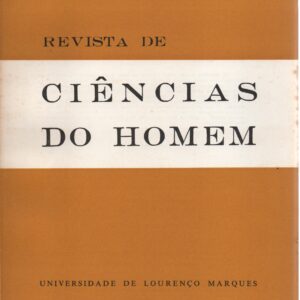 JORNADA DEL-REI D. SEBASTIÃO ÀS PARTES DE ÁFRICA in REVISTA DE CIÊNCIAS DO HOMEM – Volume II – Série B – Universidade de Lourenço Marques – 1970