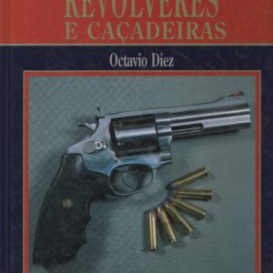 REVÓLVERES E CAÇADEIRAS * Octavio Díez