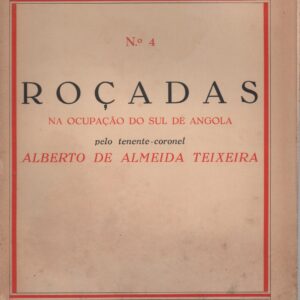 ROÇADAS NA OCUPAÇÃO DO SUL DE ANGOLA – Alberto de Almeida Teixeira