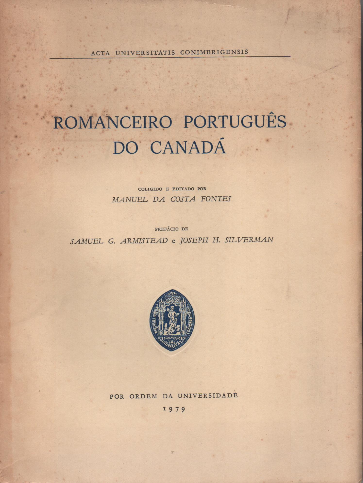 ROMANCEIRO PORTUGUÊS DO CANADÁ * Coligido e Editado por Manuel da Costa Fontes 1979