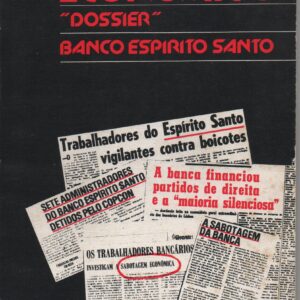 SABOTAGEM ECONOMICA “DOSSIER” BANCO ESPIRITO SANTO * Coord. Camilo Carvalho   1975