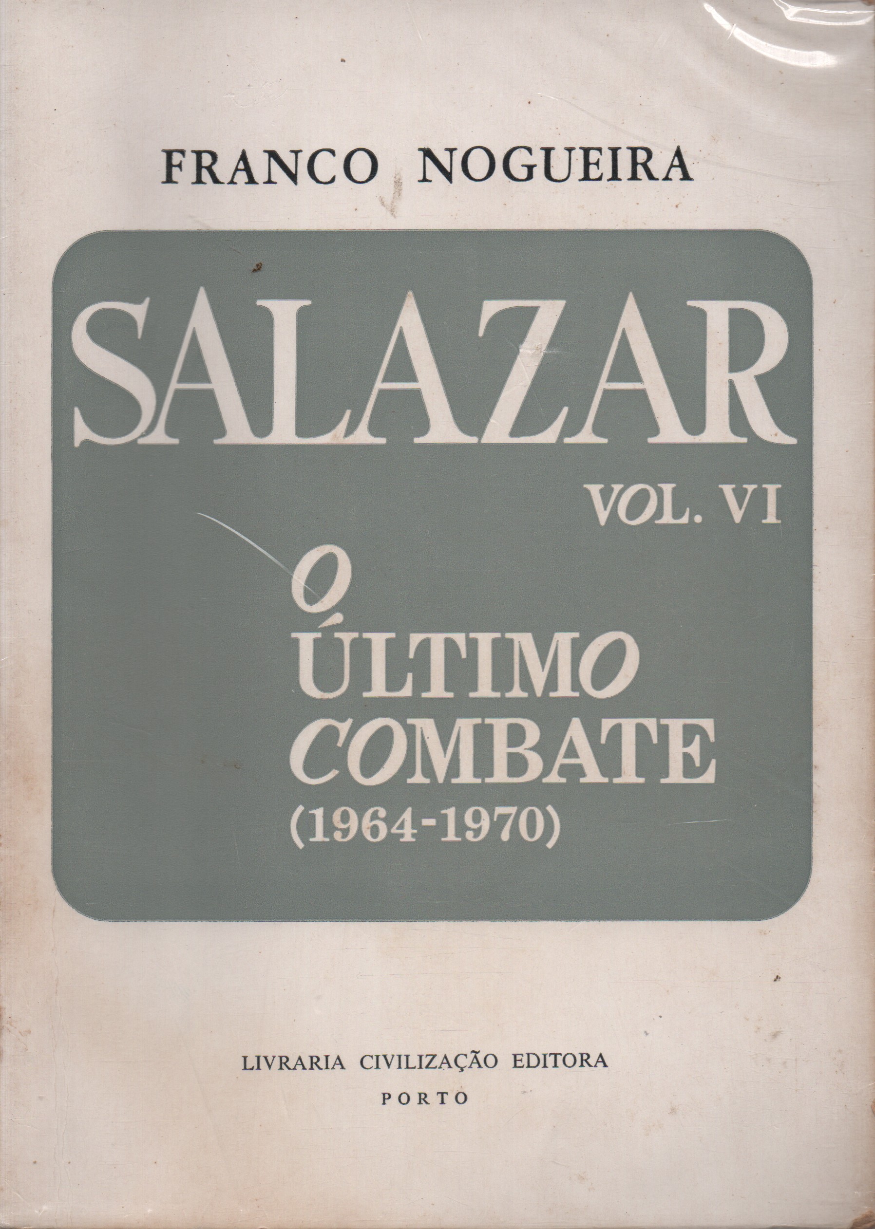 SALAZAR - 6 Vols. * Franco Nogueira