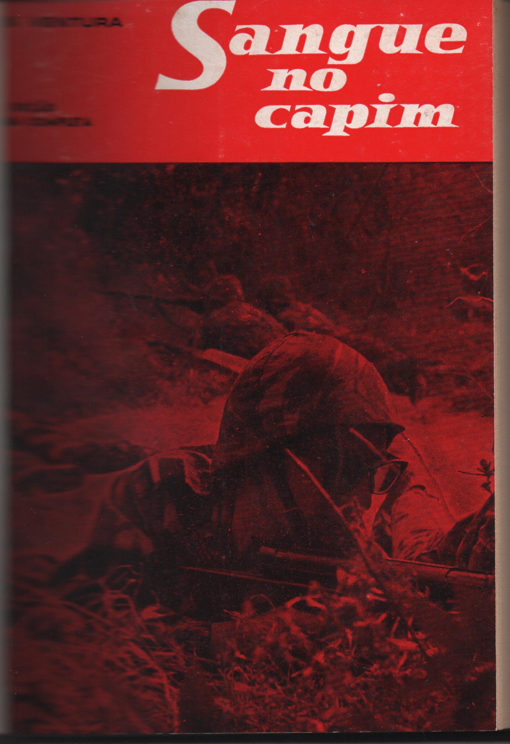 SANGUE NO CAPIM Cenas Da Guerra Em Angola 7 Ed Obra Completa SANGUE NO CAPIM Cenas Da Guerra Em Angola 7 Ed Obra Completa