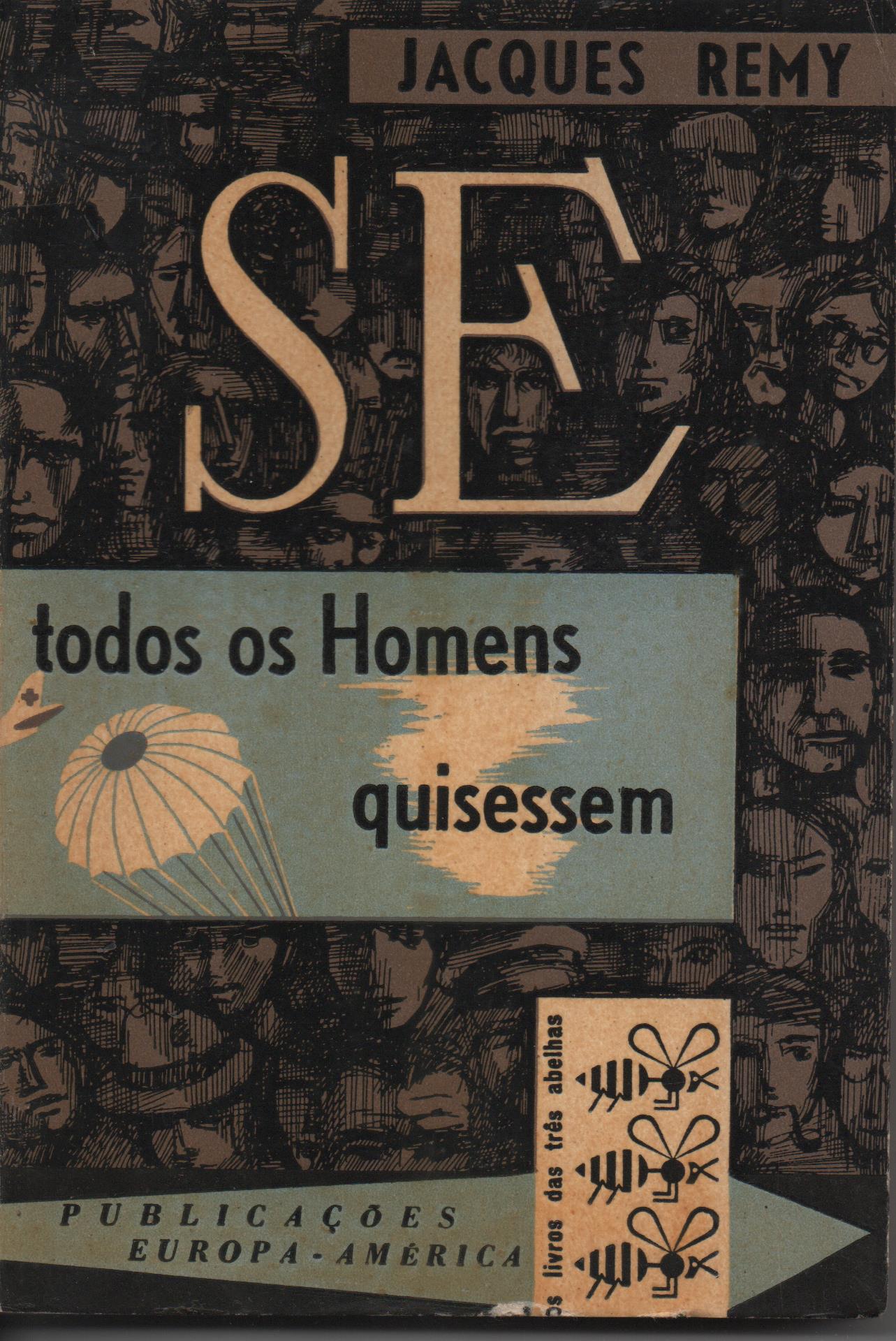 SE TODOS OS HOMENS QUISESSEM : Jornal duma Aventura Colectiva * Jacques Remy 1957