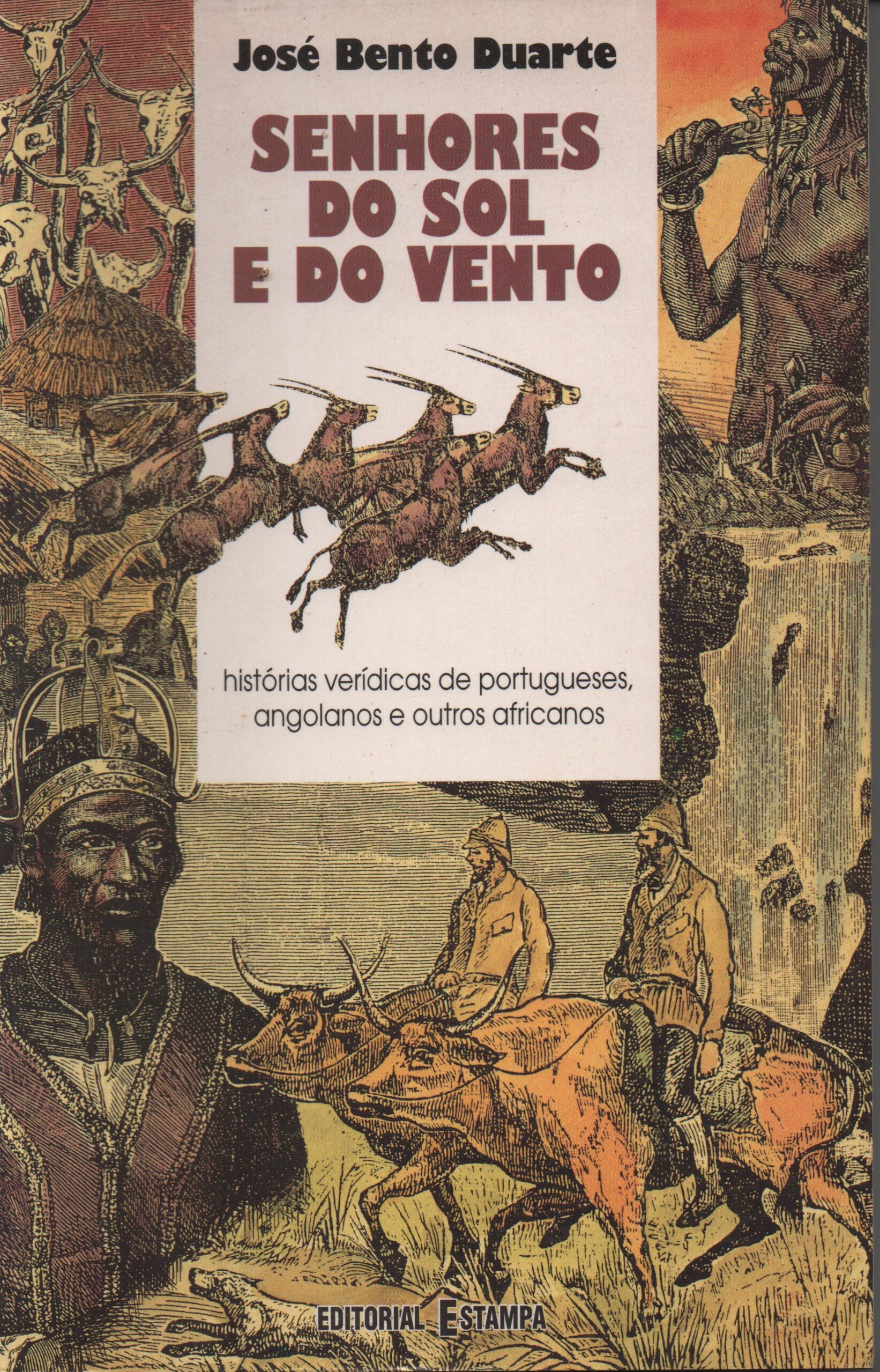 SENHORES DO SOL E DO VENTO * José Bento Duarte 1ª Edição