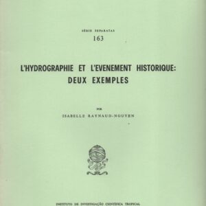 L’HYDROGRAPHIE ET L’EVENEMENT HISTORIQUE : Deux Exemples * Isabelle Raynaud-Nguyen   1984