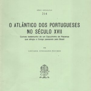 O ATLÂNTICO DOS PORTUGUESES NO SÉCULO XVII * Luciana Stegagno-Picchio   1988