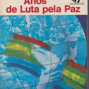 SESSENTA ANOS DE LUTA PELA PAZ * Avelãs Nunes   1978