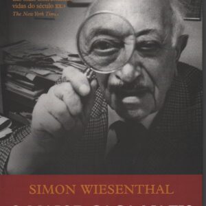 SIMON WIESENTHAL : O Maior Caça-Nazis da História   *   Tom Segev