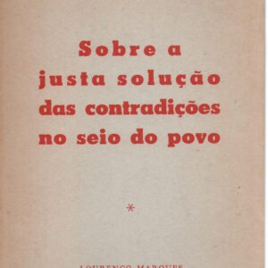 SOBRE A JUSTA SOLUÇÃO DAS CONTRADIÇÕES NO SEIO DO POVO – Mao Tsé-Tung
