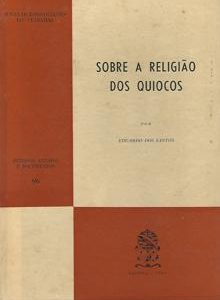 SOBRE A RELIGIÃO DOS QUIOCOS (ANGOLA)   *    Eduardo Dos Santos       *   1962