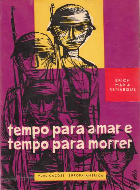 TEMPO PARA AMAR E PARA MORRER * Erich Maria Remarque