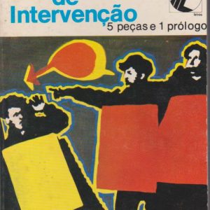TEATRO DE INTERVENÇÃO : 5 Peças e 1 Prólogo * Luiz Francisco Rebello   1978