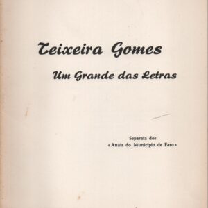 TEIXEIRA GOMES : Um Grande das Letras – António da Silva Gonçalves   1972