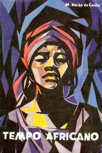 TEMPO AFRICANO       Manuel Barão da Cunha     – Capa e Ilustrações de Neves e Sousa