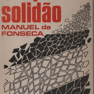 TEMPO DE SOLIDÃO – 1ª Edição * Manuel da Fonseca