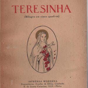 TERESINHA (Milagre em cinco quadros) – António Corrêa d’Oliveira   1929