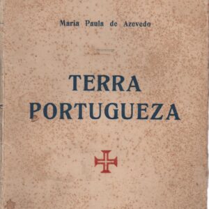 TERRA PORTUGUEZA – Maria Paula de Azevedo – Ilustrações Alice Rey Colaço Menano  – 1926