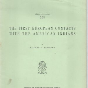 THE FIRST EUROPEAN CONTACTS WITH THE AMERICAN INDIANS * Wilcomb E. Washburn