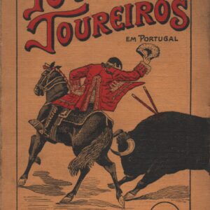 TOUROS E TOUREIROS EM PORTUGAL : Reflexões e Estatistica – 1º Ano – 1931 * Carlos Abreu