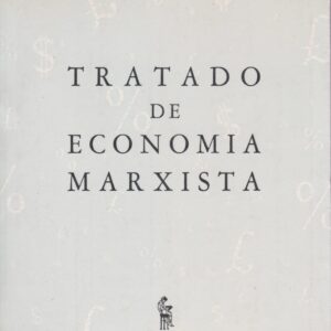 TRATADO DE ECONOMIA MARXISTA – Ernest Mandel