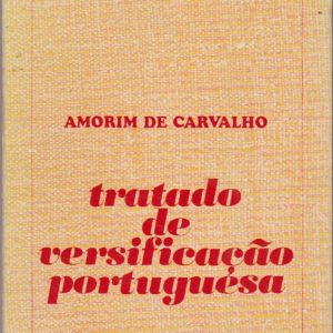 TRATADO DE VERSIFICAÇÃO PORTUGUESA * Amorim de Carvalho   1974