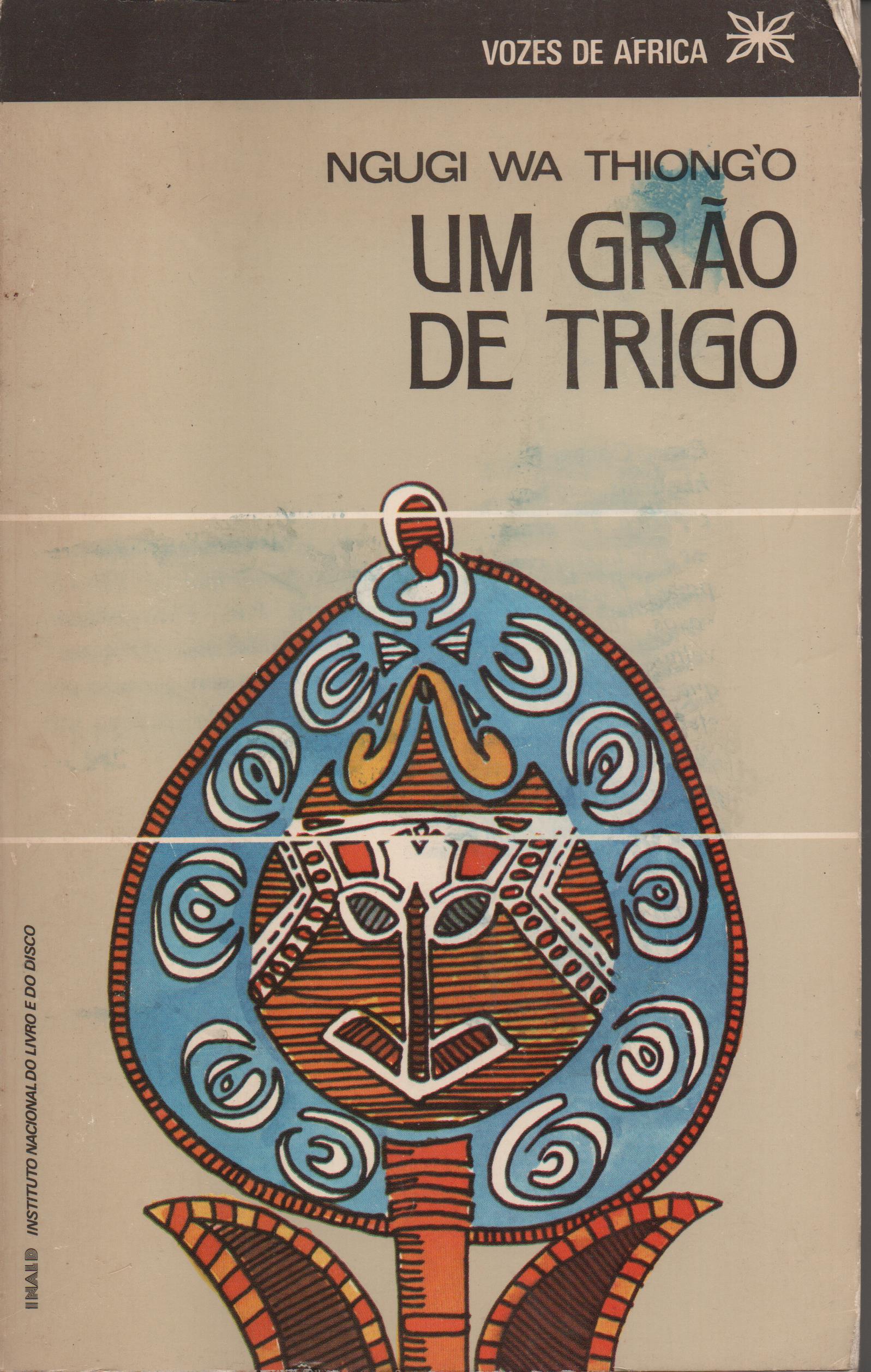 UM GRÃO DE TRIGO * Ngugi Wa Thiong'o
