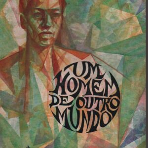 UM HOMEM DE OUTRO MUNDO * Reis Ventura