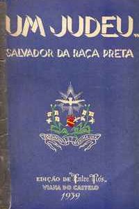 UM JUDEU… SALVADOR DA RAÇA PRETA          Henrique Alves, António Brásio e Agostinho de Moura      1939