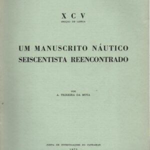 UM MANUSCRITO NÁUTICO SEISCENTISTA REENCONTRADO – A. Teixeira da Mota   1975