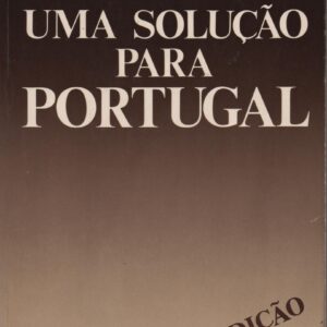 UMA SOLUÇÃO PARA PORTUGAL * Diogo Freitas do Amaral