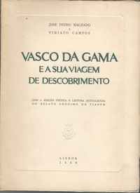 VASCO DA GAMA E A SUA VIAGEM DE DESCOBRIMENTO José Pedro Machado e Viriato Campos 1969