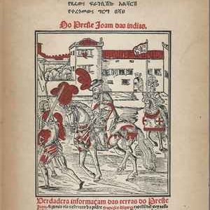 VERDADEIRA INFORMAÇÃO DAS TERRAS DO PRESTE JOÃO DAS ÍNDIAS [Tradução em Etíope/amárico]*  Padre Francisco Álvares *  1974