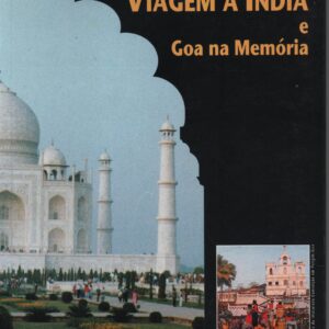 VIAGEM À INDIA E GOA NA MEMÓRIA * José Nascimento e Carmo Vaz