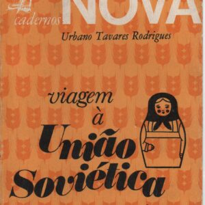 VIAGEM À UNIÃO SOVIÉTICA e Outras Páginas * Urbano Tavares Rodrigues